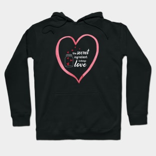 The secret ingredient is Love with a large heart Hoodie